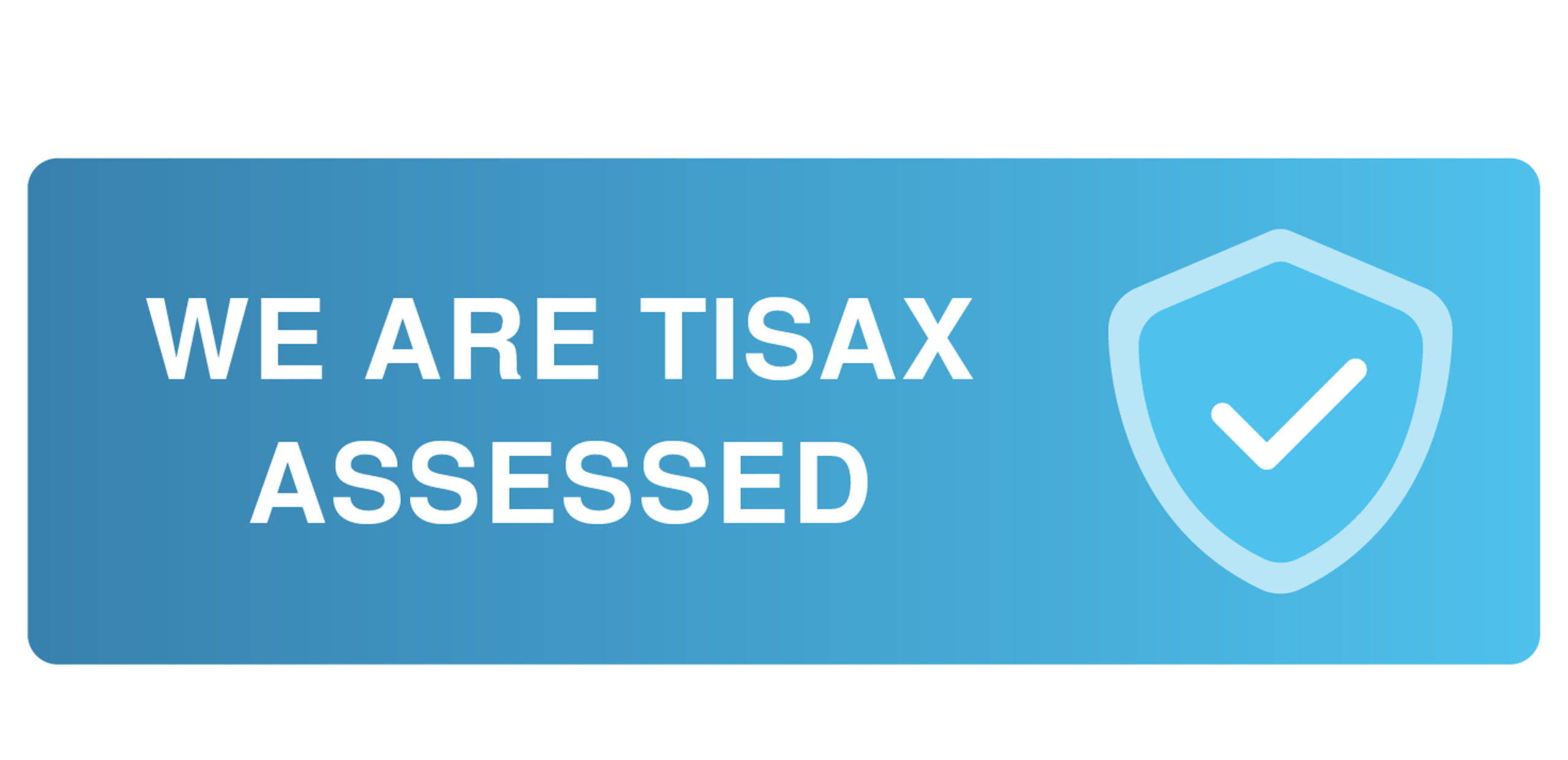 Learn more about our TISAX certification and information security practices.